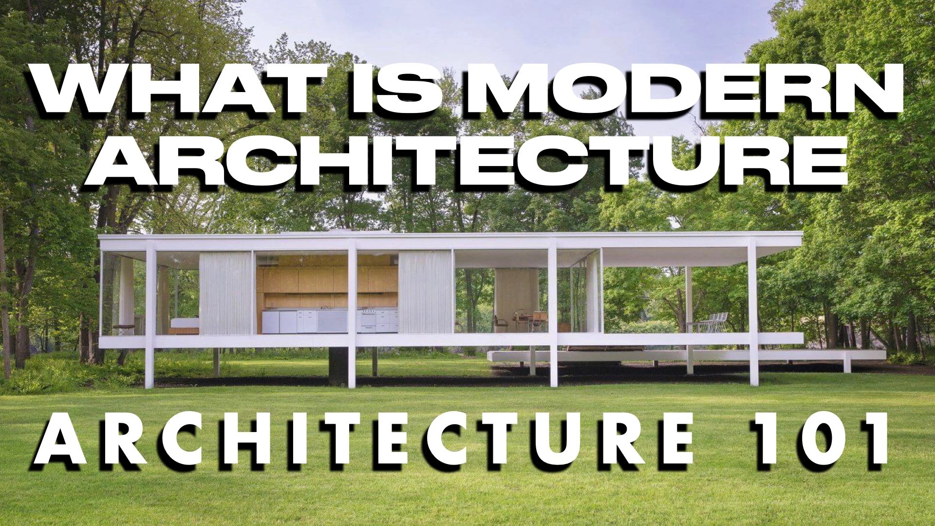 What's Modern Architecture? - An Overview | Architecture 101